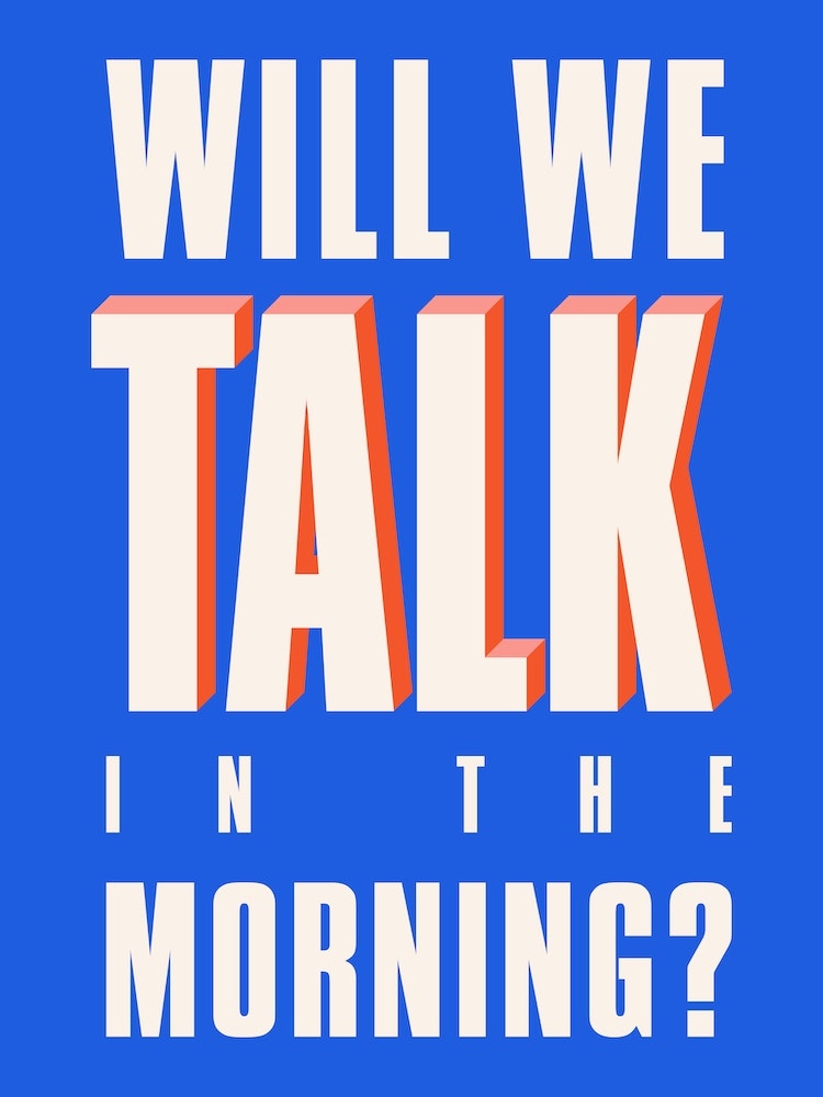 Blue Typographic Will We Talk In The Morning Art Print